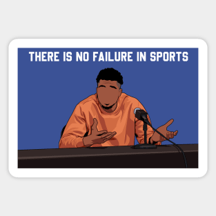 There is no failure in sports Sticker